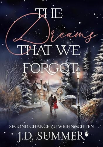 The dreams that we forgot: Second Chance zu Weihnachten