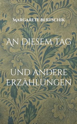 An diesem Tag: und andere Erzählungen