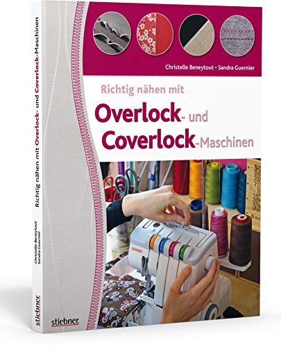 Richtig nähen mit Overlock- und Coverlock-Maschinen. Tipps und Tricks für das Nähen mit der Overlock und Cover Nähmaschine. Von Einfädeln über Fehlerkorrektur bis zu fertigen Projektideen.