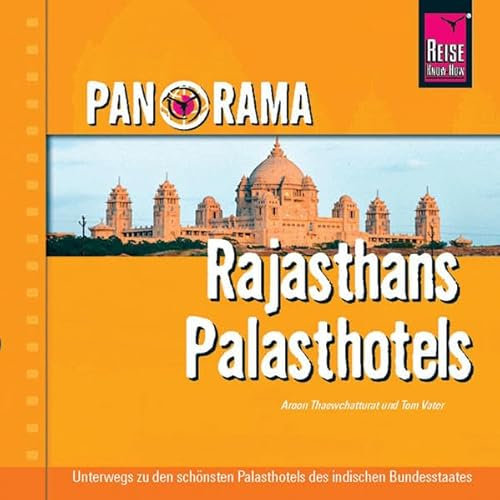 Reise Know-How Panorama Rajasthans Palasthotels: Reise-Bildband
