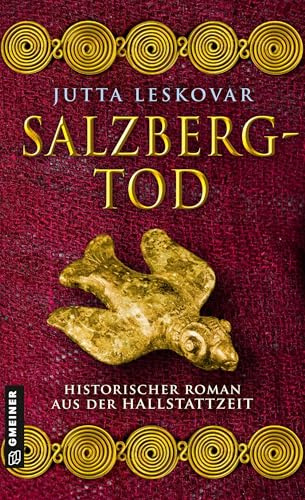 Salzbergtod: Historischer Roman aus der Hallstattzeit (Bergherrin am Großen Salzberg)