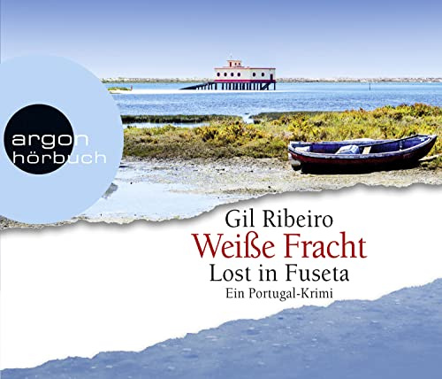 Weiße Fracht: Lost in Fuseta. Ein Portugal-Krimi (Leander Lost ermittelt, Band 3)