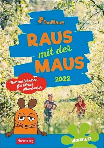Raus mit der Maus Kalender 2022: Naturerlebnisse für kleine Abenteurer, Wochenplaner