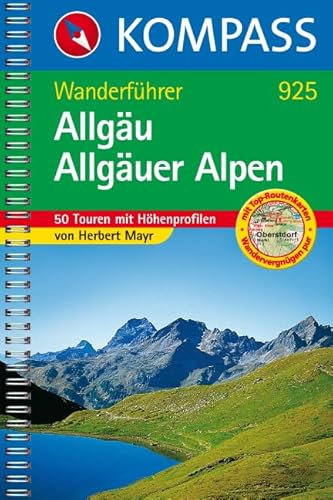 Allgäu /Allgäuer Alpen: Wanderbuch mit Tourenkarten, Höhenprofilen und Wandertipps (KOMPASS Wanderführer, Band 925)
