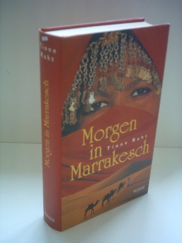 Morgen in Marrakesch. Roman