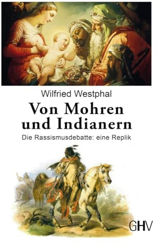 Von Mohren und Indianern: Die Rassismusdebatte: eine Replik