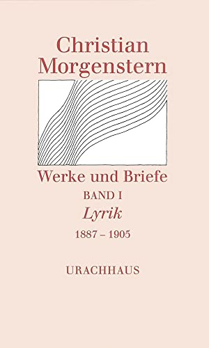 Werke und Briefe. Stuttgarter Ausgabe. Kommentierte Ausgabe / Lyrik 1887-1905: Hrsg. v. Martin Kießig