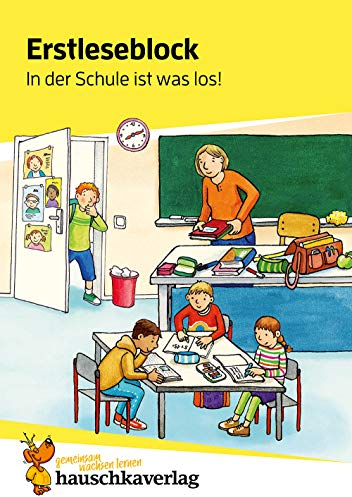 Lesen lernen 1. Klasse für Jungen und Mädchen - In der Schule ist was los!: Schulgeschichten: Mit Silben lesen für Erstleser ab der Vorschule (Übungshefte und -blöcke für erstes Lesen, Band 501)
