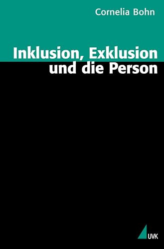 Inklusion, Exklusion und die Person (Theorie und Methode)