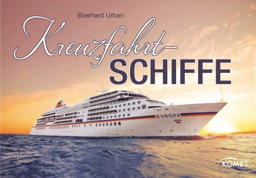Kreuzfahrtschiffe: Vom Vergnügen, auf Meeren und Flüssen zu reisen