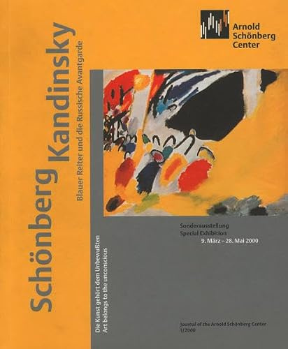 Schönberg, Kandinsky, Blauer Reiter und die Russische Avantgarde: Die Kunst gehört dem Unbewußten | Art belongs to the unconscious (Journal of the Arnold Schönberg Center)