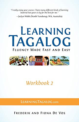 Learning Tagalog - Fluency Made Fast and Easy - Workbook 2 (Part of a 7-Book Set) (Learning Tagalog Print Edition, Band 5)
