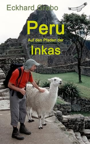Peru Auf den Pfaden der Inkas