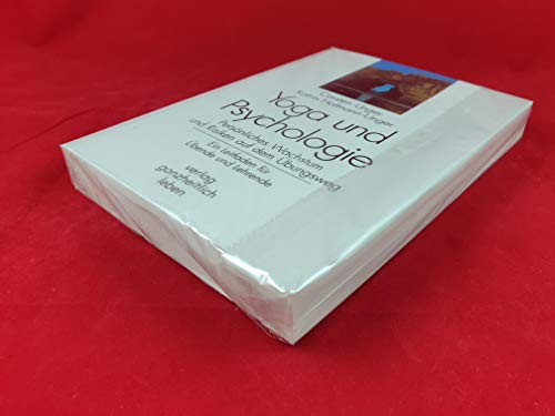 Yoga und Psychologie: Persönliches Wachstum und Risiken auf dem Übungsweg - Ein Leitfaden für Übende und Lehrende