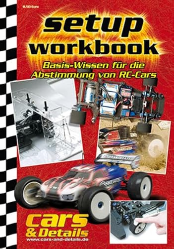 CARS & Details-Setup Workbook: Basis-Wissen für die Abstimmung von RC-Cars