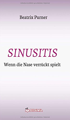 SINUSITIS: Wenn die Nase verrückt spielt