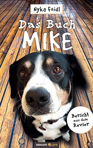 Das Buch Mike: Bericht aus dem Revier