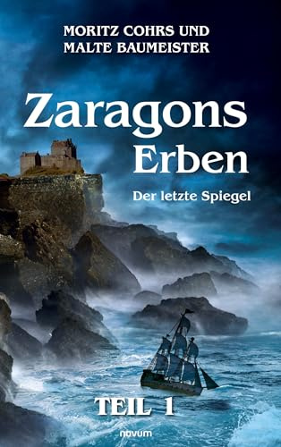 Zaragons Erben – Teil 1: Der letzte Spiegel