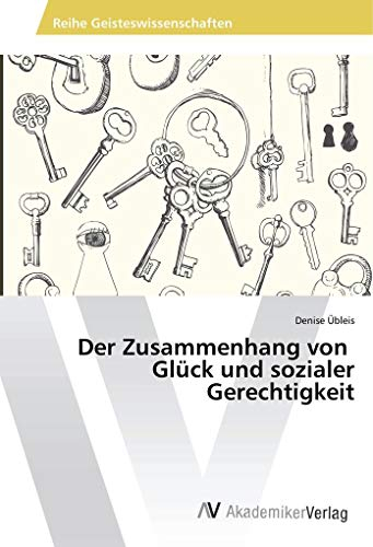 Der Zusammenhang von Glück und sozialer Gerechtigkeit