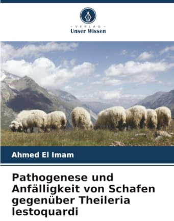 Pathogenese und Anfälligkeit von Schafen gegenüber Theileria lestoquardi: DE