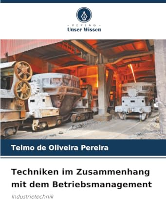Techniken im Zusammenhang mit dem Betriebsmanagement: Industrietechnik