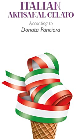Italian Artisanal Gelato According to Donata Panciera