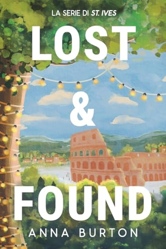 Lost&Found: Un amore ritrovato: un romance sulle seconde possibilità ambientato in una piccola cittadina