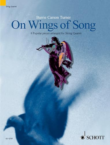 On Wings of Song: 8 populäre Stücke. Streichquartett. Partitur und Stimmen. (The Schott String Quartet Series)