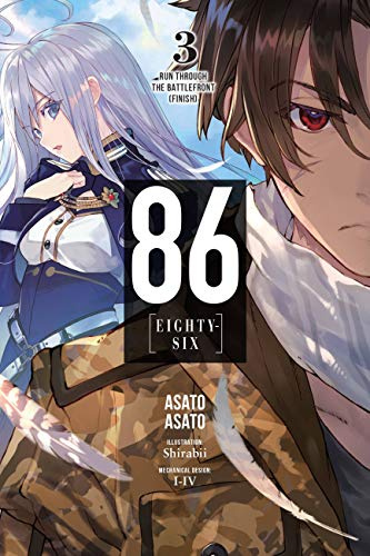 86 - EIGHTY SIX, Vol. 3 (light novel): Run Through the Battlefront (Finish) Volume 3 (86 EIGHTY SIX LIGHT NOVEL SC)