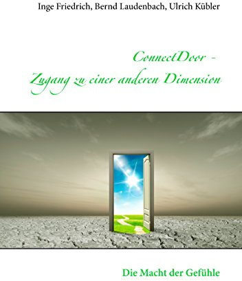 ConnectDoor - Zugang zu einer anderen Dimension: Die Macht der Gefühle