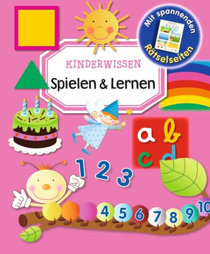 Kinderwissen - Spielen & Lernen: Buchstaben, Farben, Zahlen & Formen entdecken – Mit spannenden Rätselseiten für Kinder ab 4 Jahren