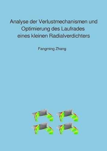 Analyse der Verlustmechanismen und Optimierung des Laufrades eines kleinen Radialverdichters