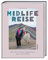 Midlife Reise: Wie ich mir meinen Lebenstraum doch noch erfüllte. Der besondere Reisebericht über eine Weltreise alleine als Frau.