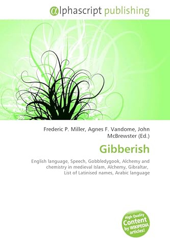 Gibberish: English language, Speech, Gobbledygook, Alchemy and chemistry in medieval Islam, Alchemy, Gibraltar, List of Latinised names, Arabic language