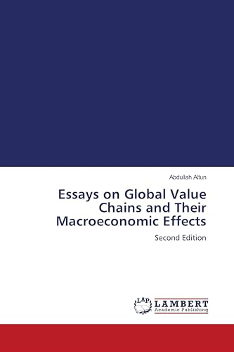 Essays on Global Value Chains and Their Macroeconomic Effects: Second Edition