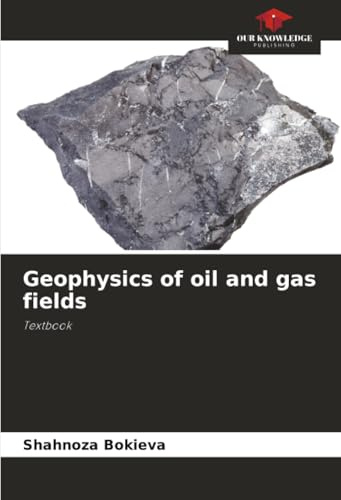 Geophysics of oil and gas fields: Textbook