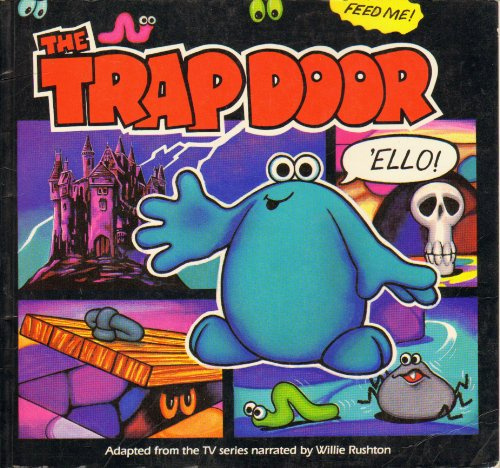 The Trapdoor: Adapted from the TV Series narrated by Willie Rushton