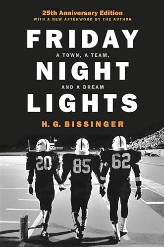 Friday Night Lights (25th Anniversary Edition): A Town, a Team, and a Dream