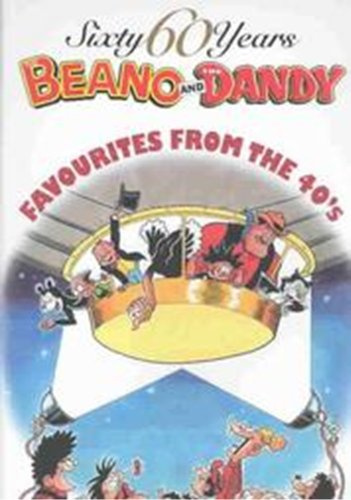 Beano and the Dandy: Favourites from the 40's: Favourites from the Forties