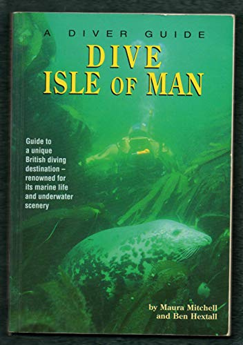 Dive the Isle of Man (Diver Guides S.)
