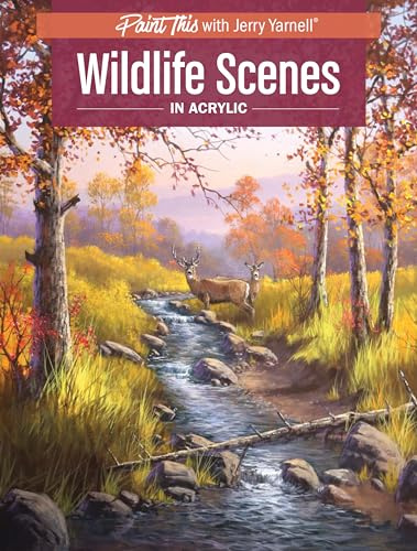 Wildlife Scenes in Acrylic (Paint This with Jerry Yarnell)