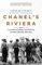Chanel's Riviera: Life, Love and the Struggle for Survival on the Côte d'Azur, 1930–1944