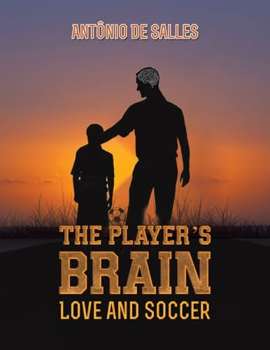 The Player's Brain: Love and Soccer