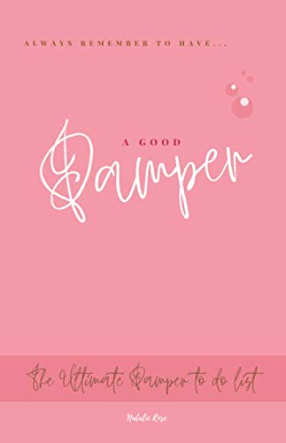 A Good Pamper: The Ultimate Pamper To Do