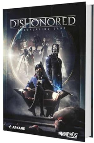Dishonored: The Roleplaying Game Core Rulebook | Erkunden Sie das Imperium der Inseln mit okkulten Überlieferungen und Intrigen. Vollständige Regeln für Tabletop-Abenteuer
