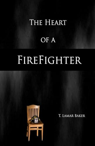 The Heart of a Firefighter