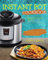 Instant Pot Cookbook: Over 100 Instant Pot Recipes For The Everyday Home | Simple and Delicious Electric Pressure Cooker Recipes Made For Your Instant ... Pot Electric Pressure Cooker Cookbook)