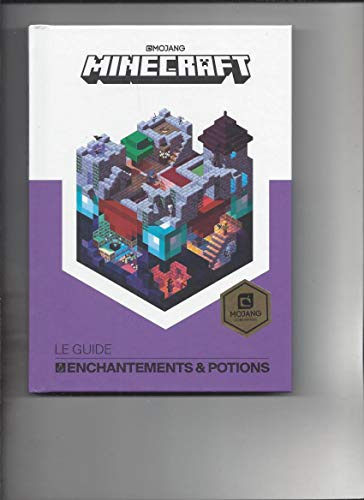 Minecraft, le guide Enchantements & Potions