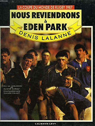 Nous reviendrons à Eden Park - Coupe du Monde de Rugby 1987