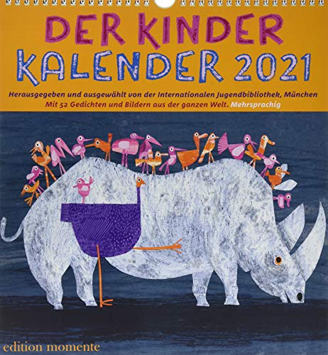 Der Kinder Kalender 2021: Mit 52 Bildern und Gedichten aus der ganzen Welt/Mehrsprachig